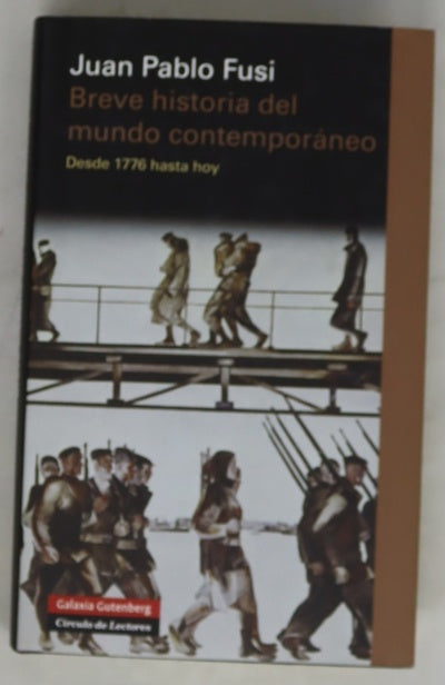 Breve historia del mundo contemporáneo : desde 1776 hasta hoy