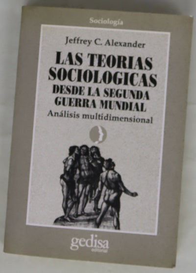 Las teorías sociológicas desde la Segunda Guerra Mundial análisis multidimensional