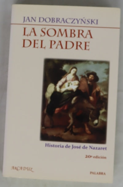 La sombra del padre historia de José de Nazaret