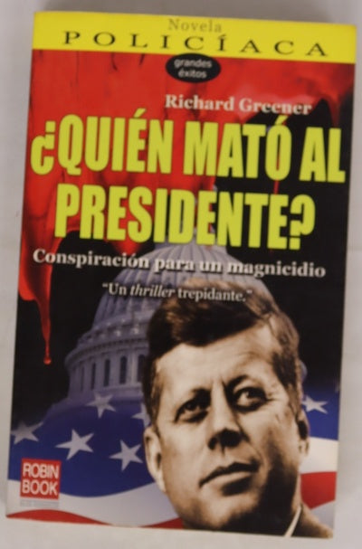 ¿Quién mató al presidente?