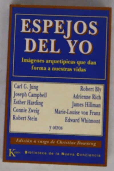 Espejos del yo imágenes arquetípicas que dan forma a nuestras vidas