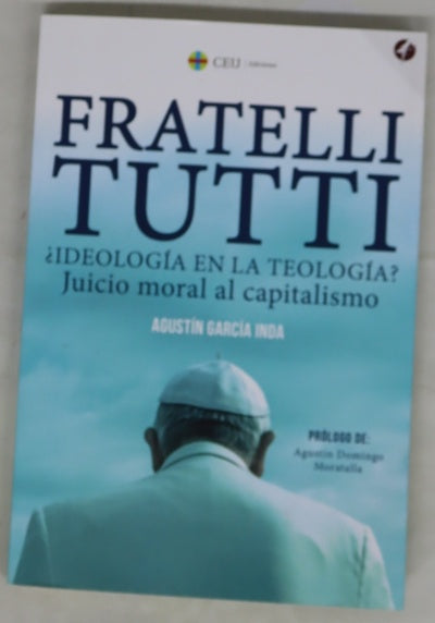 Fratelli tutti : ¿ideología en la teología? : juicio moral al capitalismo