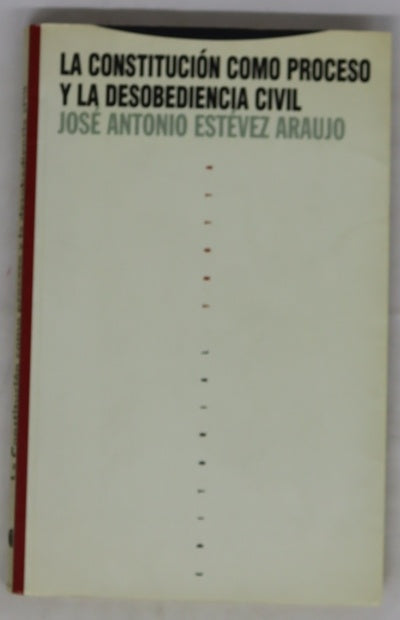 La constitución como proceso y la desobediencia civil
