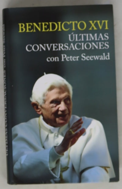 Benedicto XVI, últimas conversaciones
