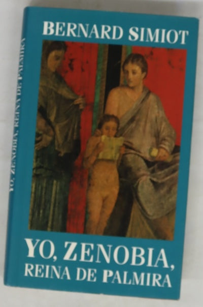 Yo, Zenobia, reina de Palmira