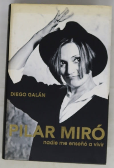 Pilar Miró nadie me enseñó a vivir