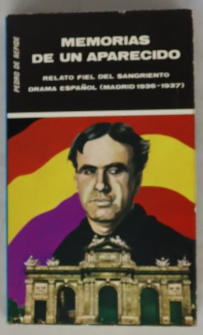 Memorias de un aparecido relato fiel del sangriento drama español, Madrid, : 1936-37