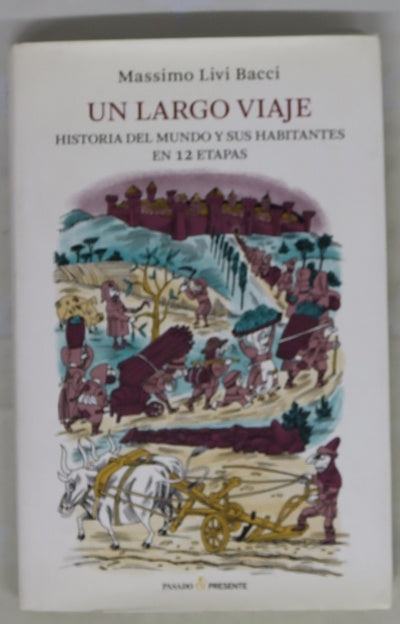 Un largo viaje : historia del mundo y sus habitantes en 12 etapas