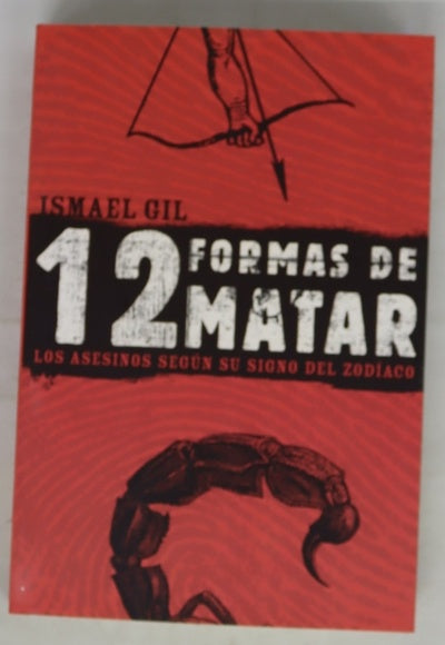 Doce formas de matar los asesinos según su signo del zodíaco
