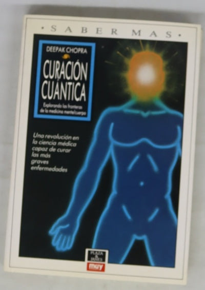 Curación cuántica explorando las fronteras de la medicina mente-cuerpo