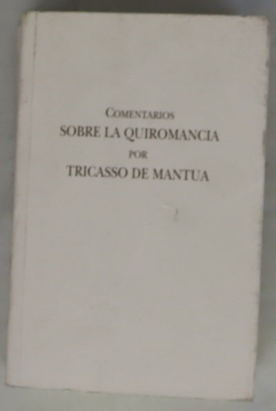 Comentarios clarísimos sobre la quiromancia de Cocles hechos por Tricasso de Mantua