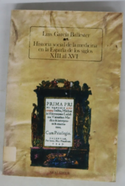 Historia social de la medicina en la España de los siglos, XIII al XVI