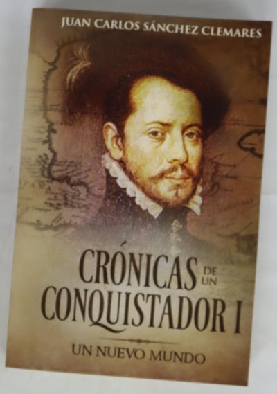 Crónicas de un conquistador I, Un nuevo mundo