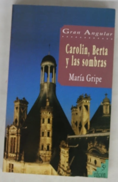 Carolin, Berta y las sombras