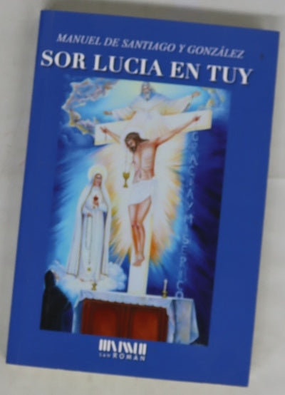 Sor Lucia en Tuy : visión de la Santísima Trinidad (13-VI-1929)