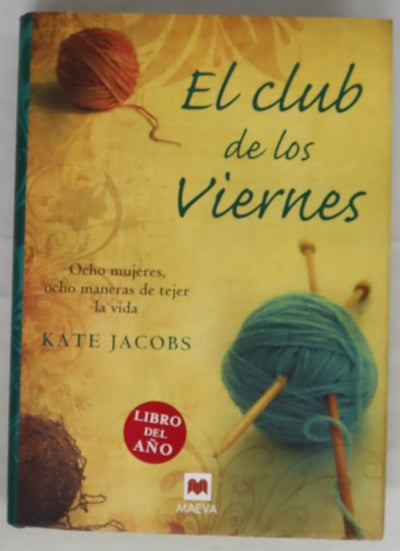 El club de los viernes ocho mujeres, ocho maneras de tejer la vida
