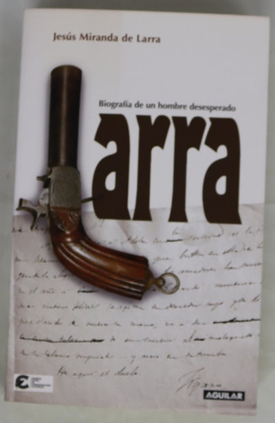 Larra : biografía de un hombre desesperado