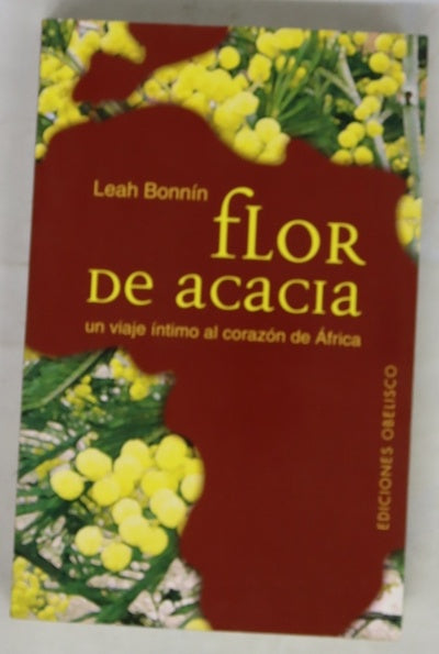 Flor de acacia un viaje íntimo al corazón de África