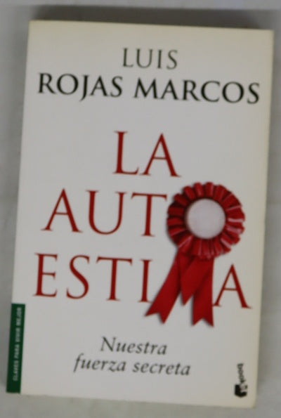 La autoestima : nuestra fuerza secreta