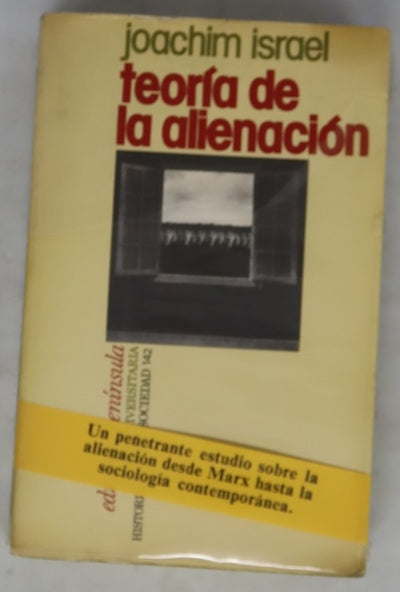 Teoria de la alienación desde Marx hasta la sociología contemporanea: estudio macrosociológico