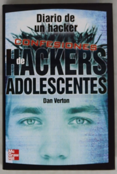 Diario de un hacker confesiones de hackers adolescentes
