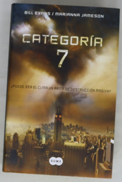 Categoría 7 ¿puede ser el clima un arma de destrucción masiva?