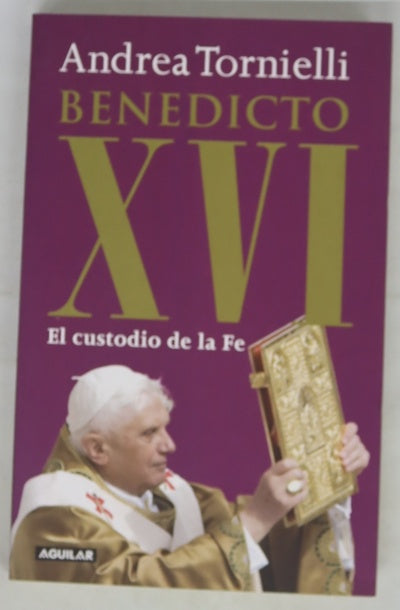 Benedicto XVI el custodio de la fe