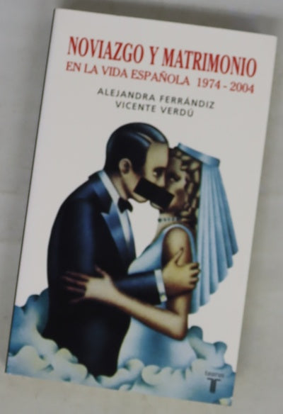 Noviazgo y matrimonio en la vida española, 1974-2004