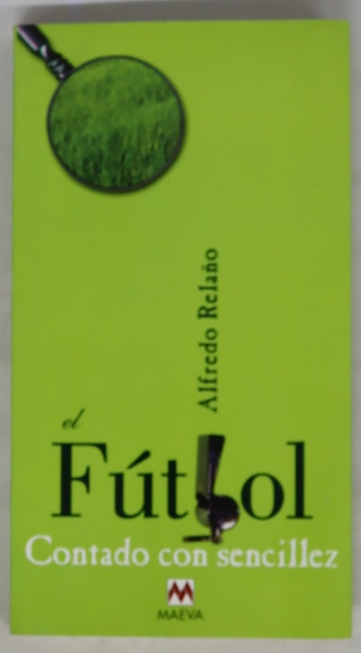 El fútbol contado con sencillez