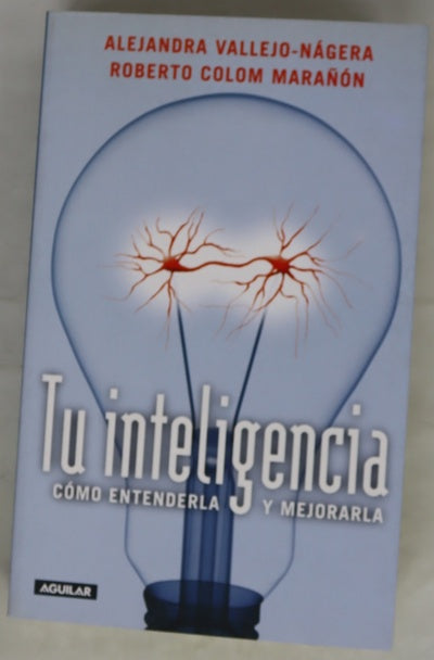 Tu inteligencia cómo entenderla y mejorarla