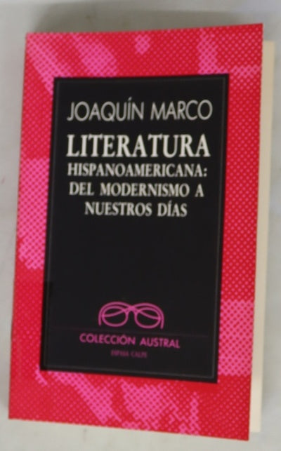 Literatura hispanoamericana del modernismo a nuestros días