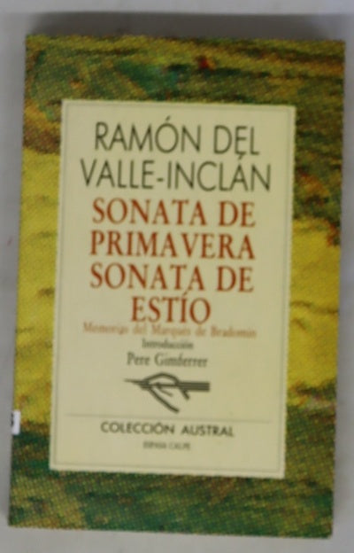 Sonata de primavera Sonata de estío : memorias del Marqués de Bradomín