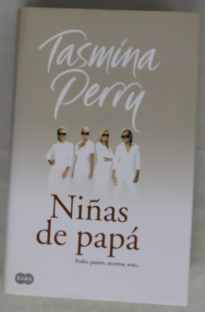 Niñas de papá poder, pasión, secretos, sexo--