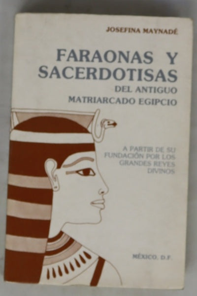 Faraonas y sacerdotisas del antiguo Egipto