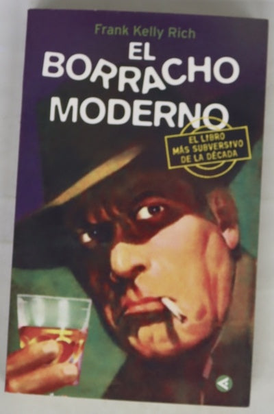 El borracho moderno el libro más subversivo de la década