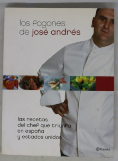 Los fogones de José Andrés las recetas del chef que triunfa en España y Estados Unidos