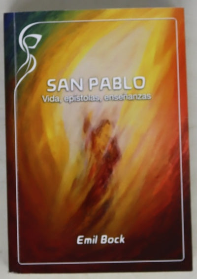 San Pablo: Vida, epístolas y enseñanzas