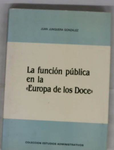 La función pública en la "Europa de los doce"