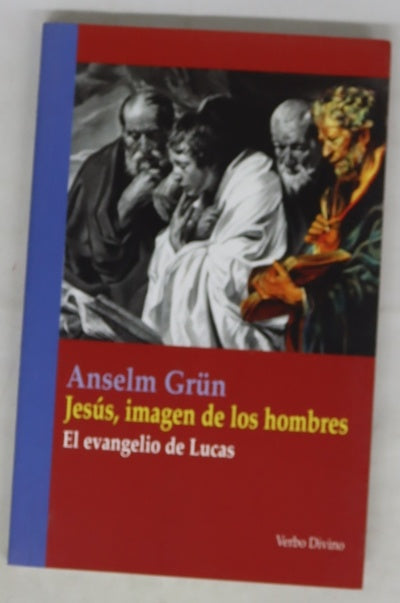 Jesús, imagen de los hombres el Evangelio de Lucas