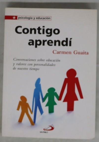 Contigo aprendí conversaciones sobre educación y valores con personalidades de nuestro tiempo