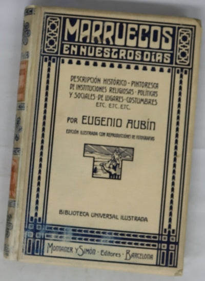 Marruecos en nuestros días descripción histórico-pintoresca de lugares, costumbres, instituciones religiosas, políticas, etc.