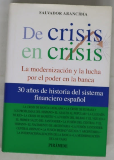 De crisis en crisis la modernización y la lucha por el poder en la banca