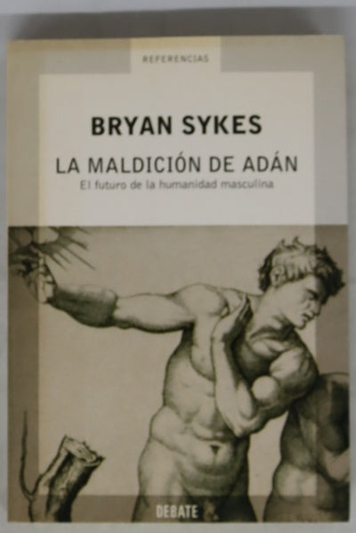 La maldición de Adán el futuro de la humanidad masculina