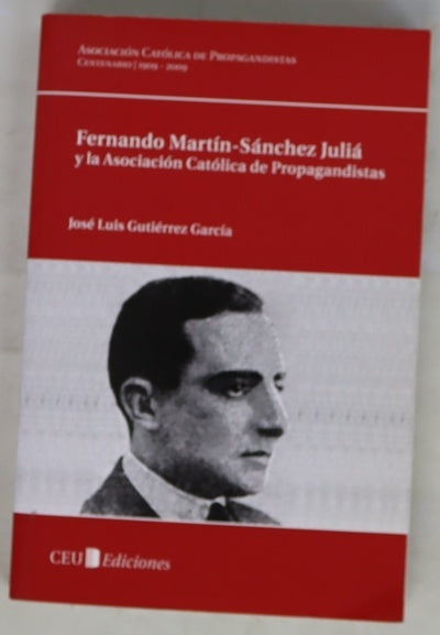 Fernando Martín-Sánchez Juliá y la Asociación Católica de Propagandistas