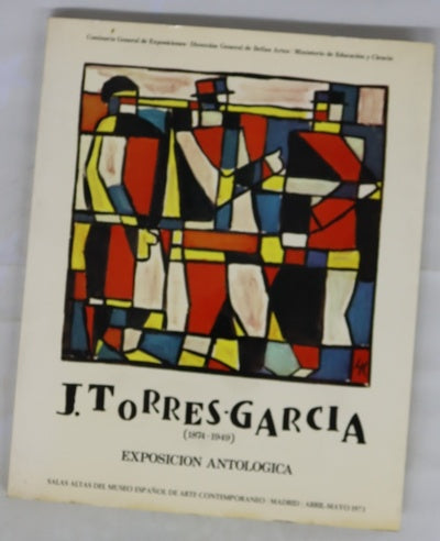 J. Torres García (1874-1949) exposición antológica Museo Español de Arte Contemporáneo : Madrid, abril-mayo 1973