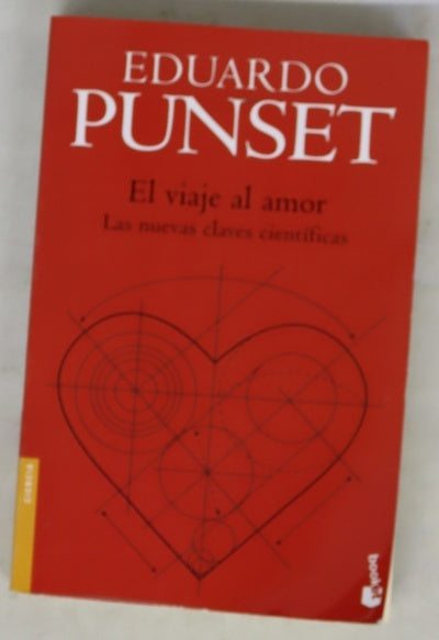 El viaje al amor : las nuevas claves científicas