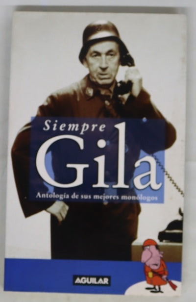 Siempre Gila antología de sus mejores monólogos