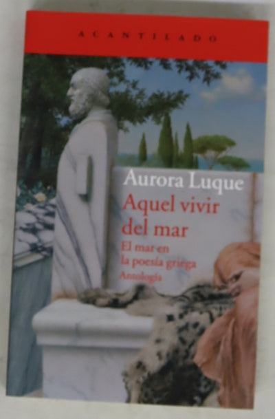 Aquel vivir del mar : el mar en la poesía griega : antología