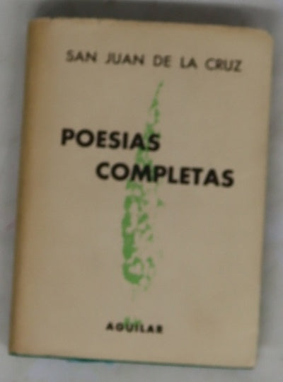 Poesías completas y comentarios en prosa a los poemas mayores