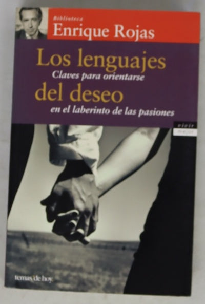 Los lenguajes del deseo claves para orientarse en el laberinto de las pasiones